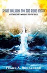 Spirit Walking for the Rune Mystic - Frank A. Runaldrar - 9780995534391