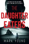 The Daughter Eaters - Mark Young - 9780995567665