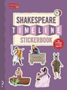 The Shakespeare Timeline Stickerbook: See All the Plays of Shakespeare Being Performed at Once in the Globe Theatre! - Christopher Lloyd - 9780995576681