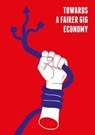 Towards a Fairer Gig Economy - Mark Graham ; Joe Shaw - 9780995577657