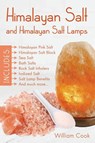 Himalayan Salt and Himalayan Salt Lamps - William Cook - 9780995683105