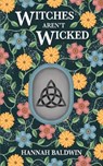 Witches Aren't Wicked - BALDWIN,  Hannah - 9780995732384