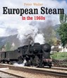 European Steam in the 1960s - Peter Waller - 9780995749382