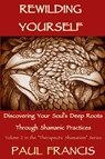 Rewilding Yourself - Paul Francis - 9780995758650