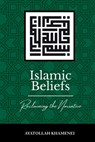 Islamic Beliefs: Reclaiming the Narrative - Ayatollah Sayyid Ali Khamenei - 9780995758919