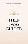 Then I was Guided - Muhammad Al-Tijani - 9780995758971
