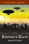 Empire's Gate - John W Egan - 9780995847491