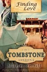 Finding Love in Tombstone Arizona - Miralee Ferrell - 9780996006828
