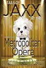 Tails Of Jaxx At The Metropolitan Opera - Joanna Lee Doster - 9780996017930