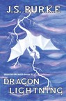 Dragon Lightning - J. S. Burke - 9780996042574
