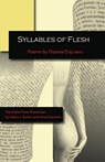 Syllables of Flesh - Floarea uuianu - 9780996072236