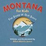 Montana for Kids - Allen M. Jones - 9780996156035