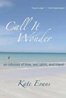 Call It Wonder - EVANS,  Kate - 9780996182423