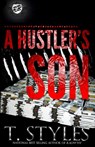 A Hustler's Son (The Cartel Publications Presents) - T Styles - 9780996209977