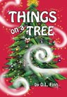 Things on a Tree - D. L. Finn - 9780996258241