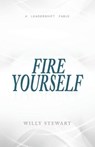 Fire Yourself - Willy Stewart - 9780996264679