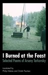 I Burned at the Feast: Selected Poems of Arseny Tarkovsky - Arseny Tarkovsky - 9780996316705