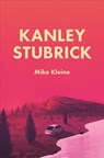 Kanley Stubrick - Mike Kleine - 9780996421836