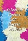 Selected Poems & Poetic Series - FINK,  Thomas - 9780996427500