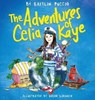 The Adventures of Celia Kaye - Kaitlin Puccio - 9780996432900