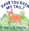 Have You Seen My Tail? - Kaitlin Puccio - 9780996432917