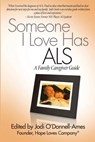 Someone I Love Has ALS: A Family Caregiver Guide - Jodi O'Donnell-Ames - 9780996459891