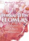 Forgotten Flowers - Michael J Sullivan - 9780996475594