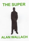 The Super - Alan Wallach - 9780996508032