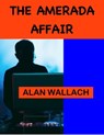 The Amerada Affair - Alan Wallach - 9780996508070