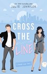 Cross the Line - Julie Johnson - 9780996510813
