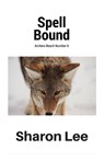Spell Bound - Sharon Lee - 9780996634625