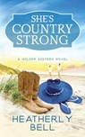 She's Country Strong - Heatherly Bell - 9780996661812