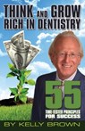 Think and Grow Rich in Dentistry - Kelly Brown - 9780996688727