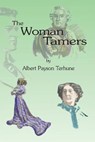 The Woman Tamers - TERHUNE,  Albert Payson - 9780996719452
