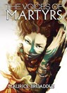 The Voices of Martyrs - Maurice Broaddus - 9780996769259