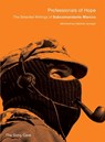 Professionals of Hope: The Selected Writings of Subcomandante Marcos - Subcomandante Marcos - 9780996778657