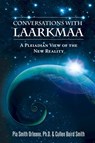 Conversations with Laarkmaa - Pia (Pia Orleane) Orleane ; Cullen Baird (Cullen Baird Smith) Smith - 9780996783507