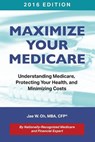 Maximize Your Medicare (2016 Edition) - Jae W Oh - 9780996798709