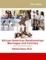 African American Relationships, Marriages, and Families-An Introduction: For Courses, Couples Therapy, and Self Help - Patricia Dixon - 9780996800068