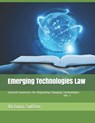 Emerging Technologies Law: Societal Constructs for Regulating Changing Technologies - Victoria Sutton - 9780996818667