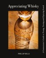 Appreciating Whisky - Phillip Hills - 9780996827751