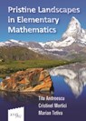 Pristine Landscapes in Elementary Mathematics - Titu Andreescu - 9780996874571