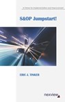 S&OP Jumpstart! - Eric J Tinker - 9780996908832