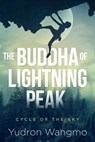 The Buddha of Lightning Peak - Yudron Wangmo - 9780996924139