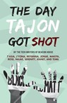 The Day Tajon Got Shot - Beacon House Teen Writers - 9780996927451