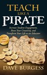 Teach Like a Pirate - Dave Burgess - 9780996989626