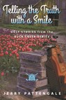 Telling the Truth with a Smile: Golf Stories from the Buck Creek Series - Jerry Pattengale - 9780996995795
