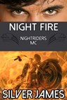 Night Fire - Silver James - 9780996999472