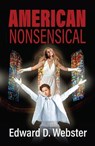 American Nonsensical - Edward D Webster - 9780997032062