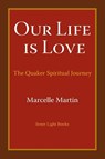 Our Life Is Love - Marcelle Martin - 9780997060416